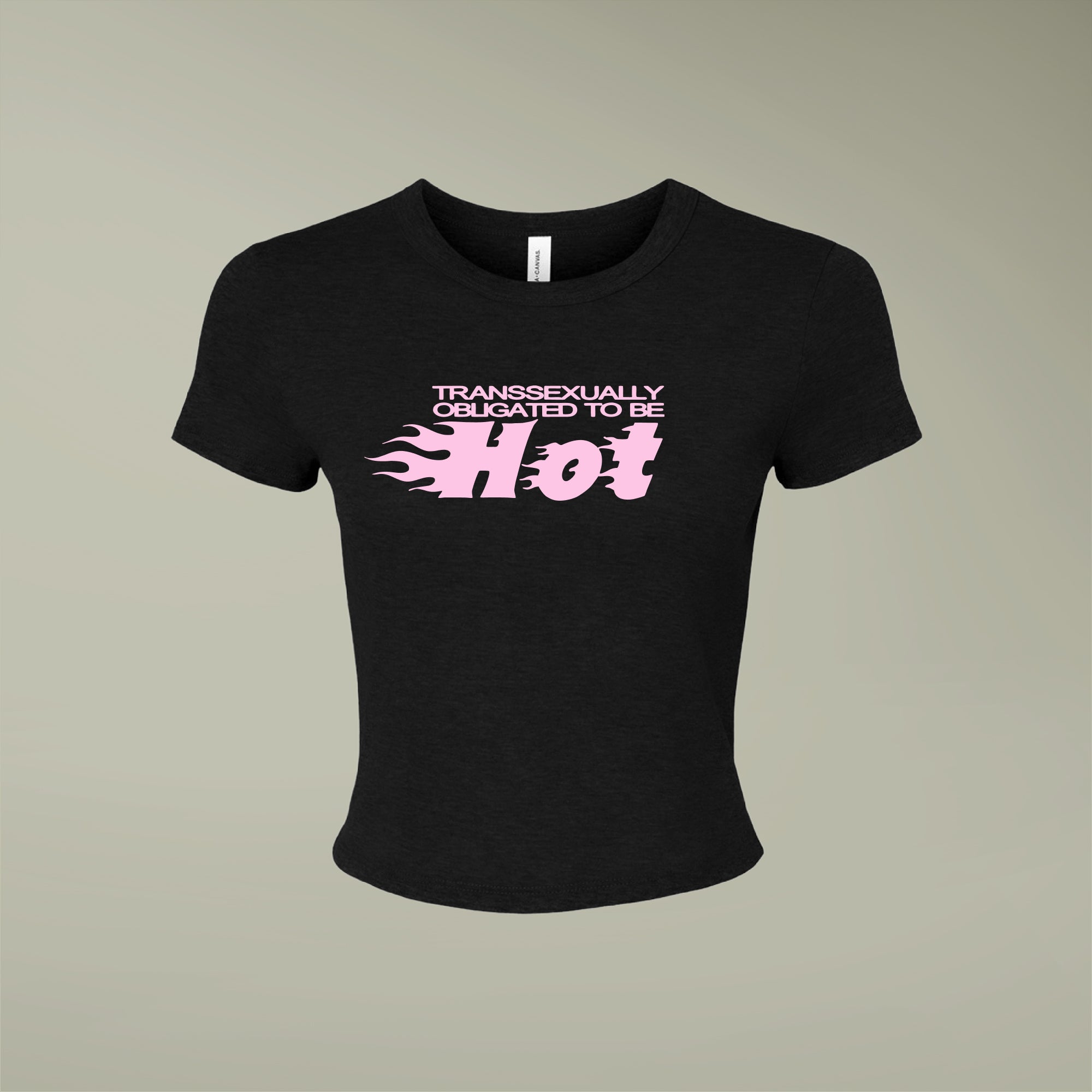 "Transsexually Obligated to Be Hot" Rib Baby Tee