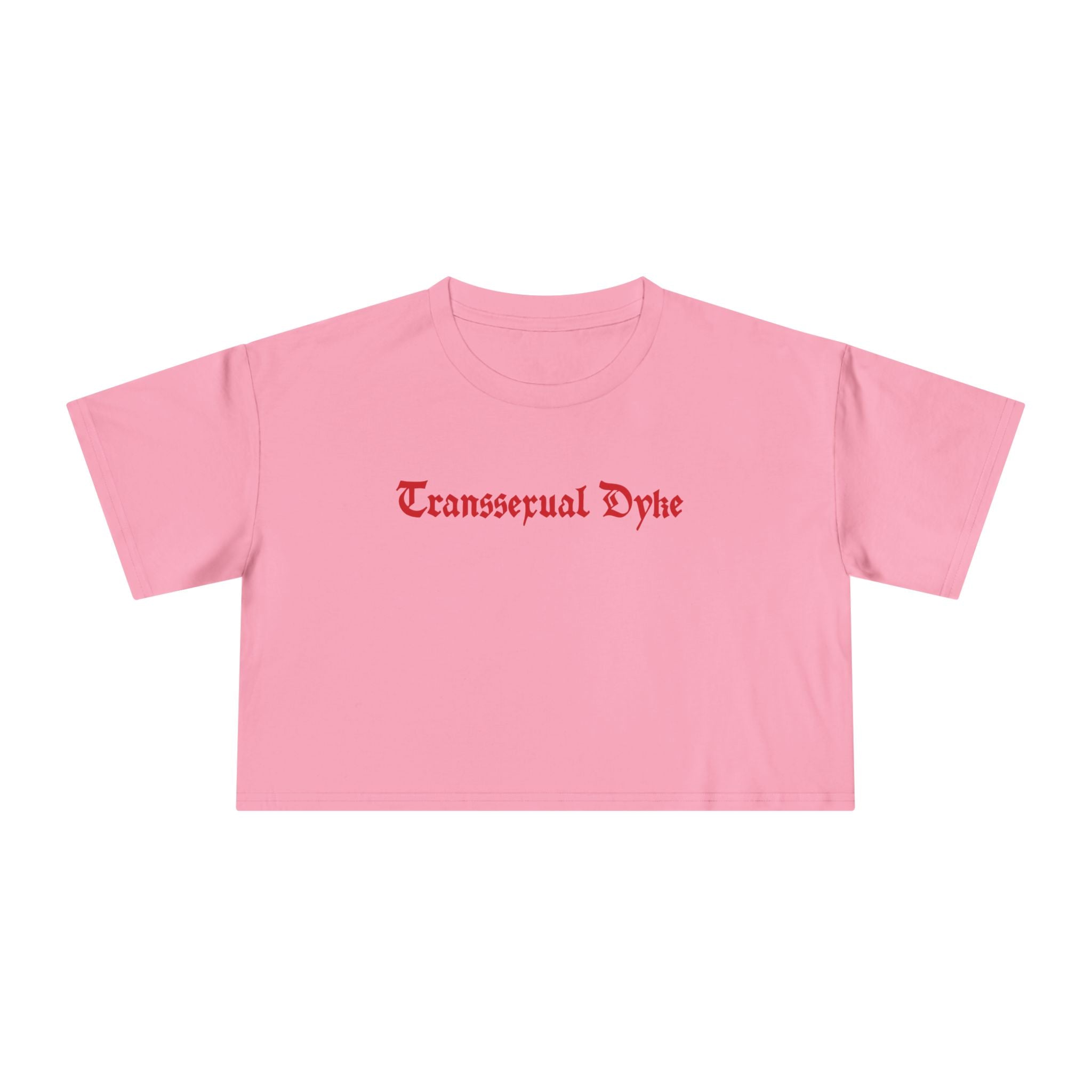 "Transsexual Dyke" Crop Boxy tee