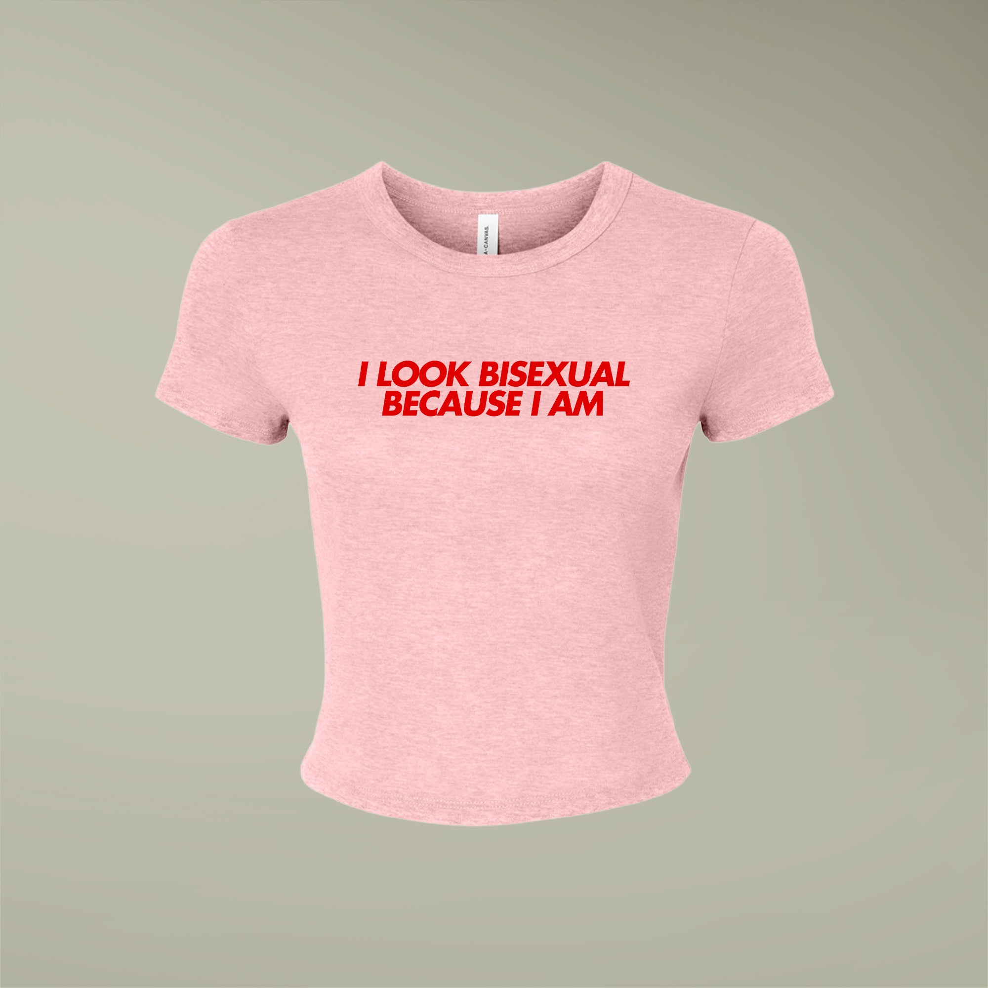 "I Look Bisexual Because I Am" Baby Tee